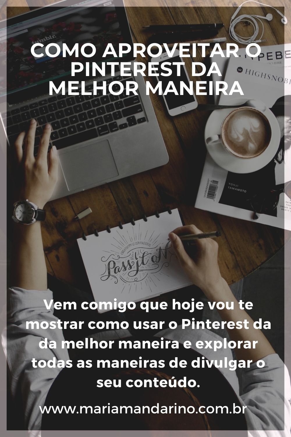 Como Aproveitar O Pinterest Da Melhor Maneira - Maria Mandarino