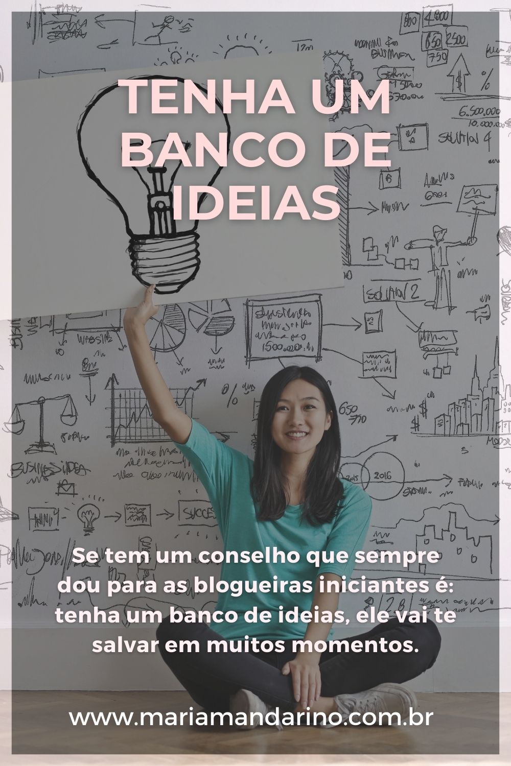 Tenha Um Banco De Ideias - Maria Mandarino