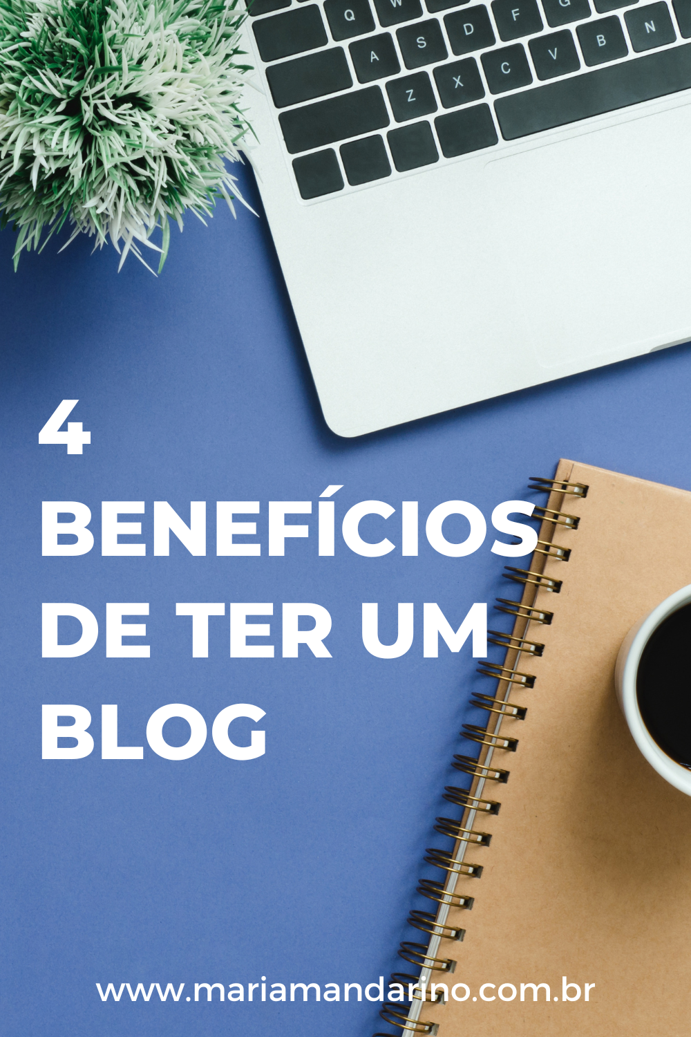 4 Benefícios de ter um blog na sua estratégia de Marketing digital ...