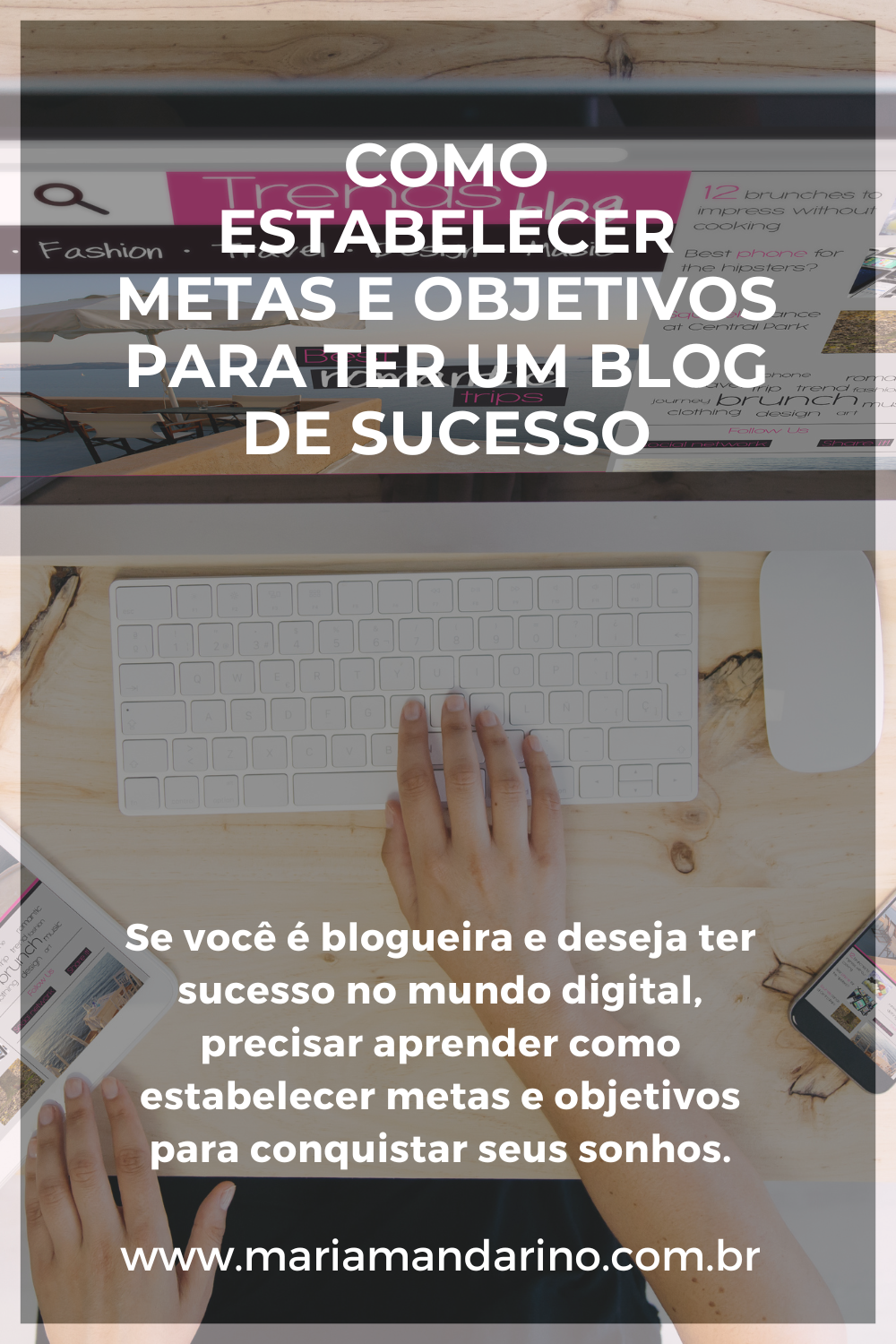 Como Estabelecer Metas E Objetivos Para Ter Um Blog De Sucesso - Maria ...